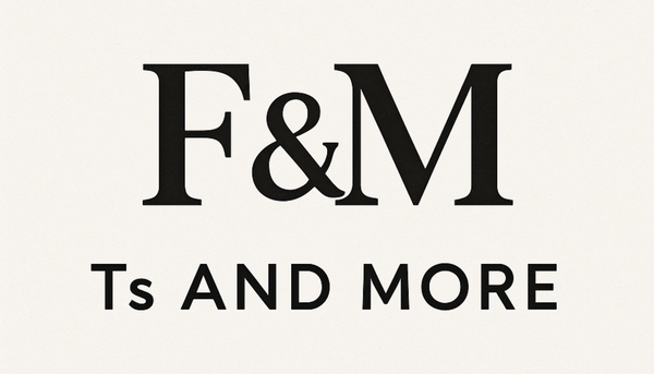 F&M ts and more